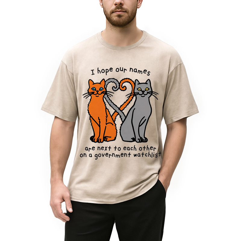 Modecanvas I Hope Our Names Are Next To Each Other Cat Meme DTG Printing Washed T-Shirt