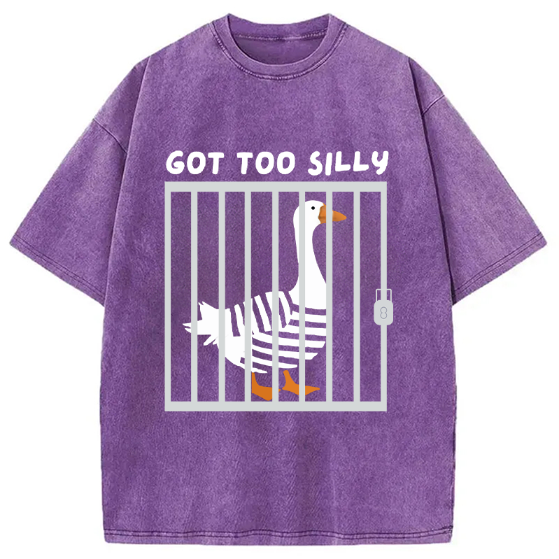 Modecanvas Got Too Silly Funny Goose Humor Meme Washed T-Shirt