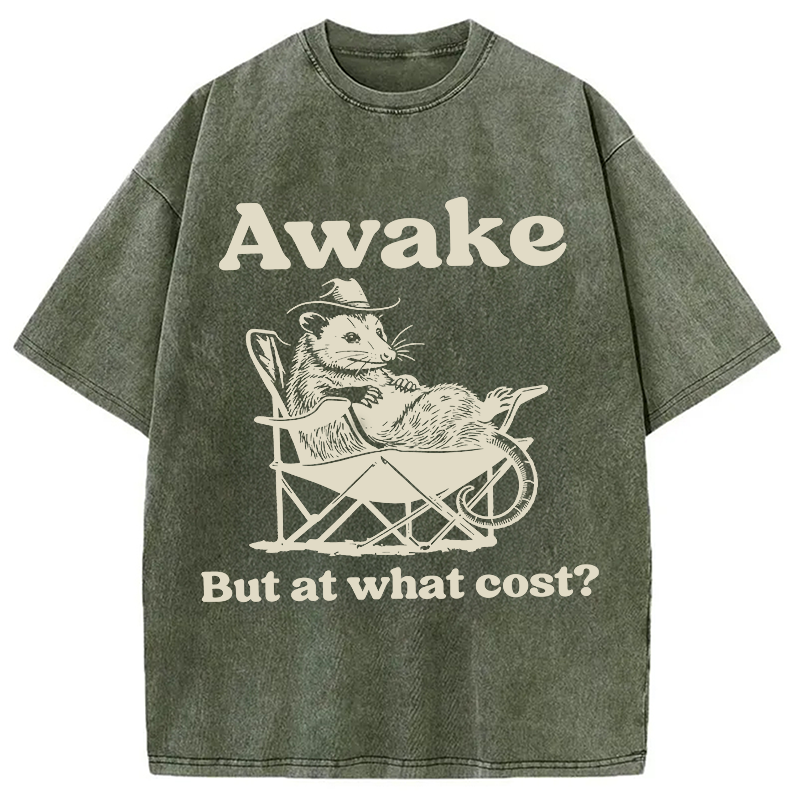 Modecanvas Awake But At What Cost Possum Meme DTG Printing Washed T-Shirt