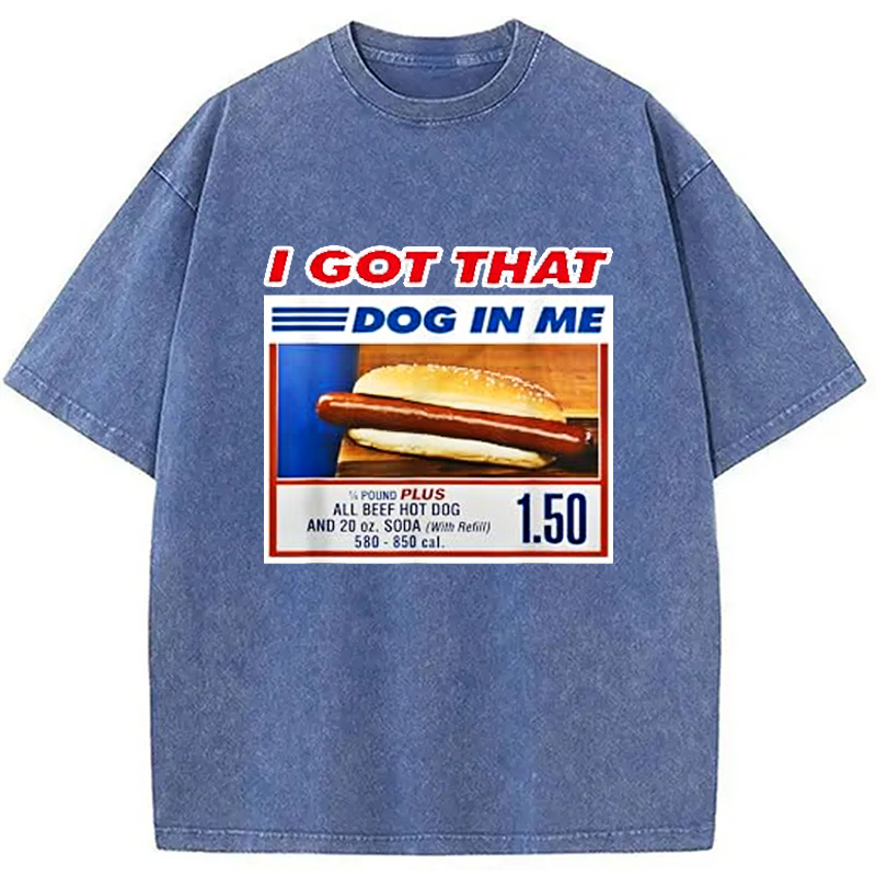 Modecanvas I Got That Dog In Me Washed T-Shirt For Sale