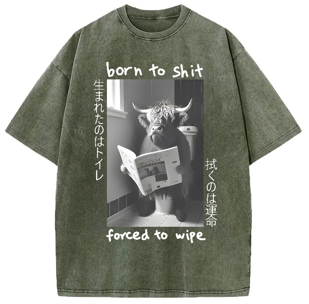 Modecanvas Born To Shit Forced To Wipe Washed T-Shirt
