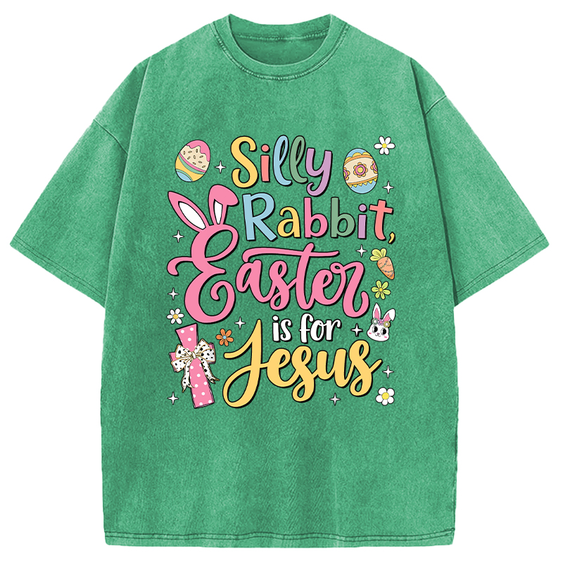 Modecanvas Silly Rabbit Easter Is For Jesus DTG Printing Washed T-Shirt