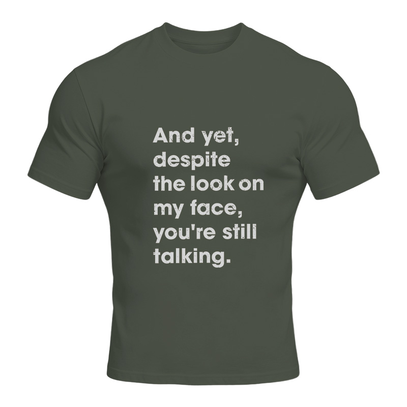 Modecanvas Despite The Look On My Face DTG Printing Classic T-Shirt