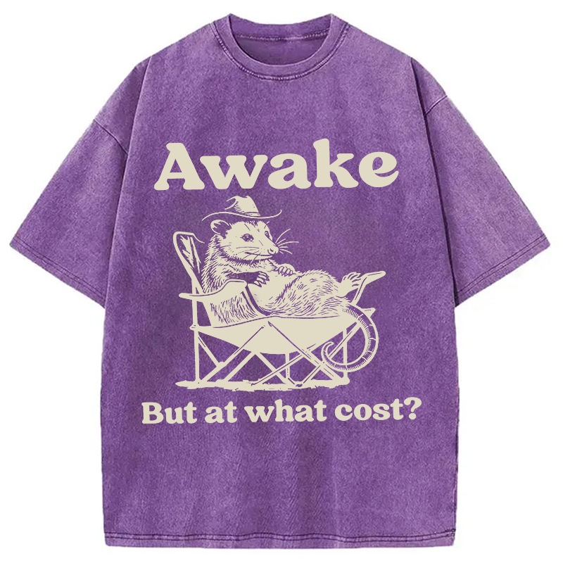 Modecanvas Awake But At What Cost Possum Meme DTG Printing Washed T-Shirt