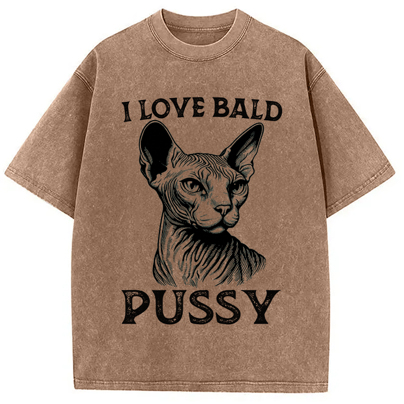 Modecanvas I Love Bald Pussy DTG Printing Washed T-Shirt