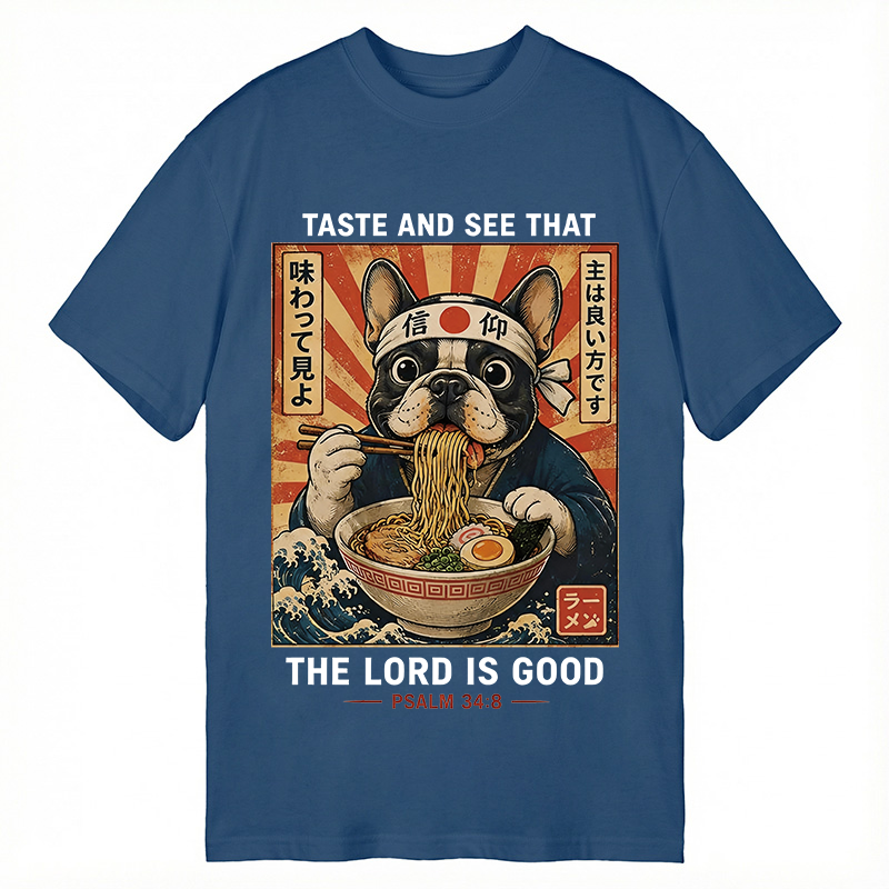 Modecanvas Taste And See That The Lord Is Good Dog DTG Printing Classic T-Shirt-modecanvas