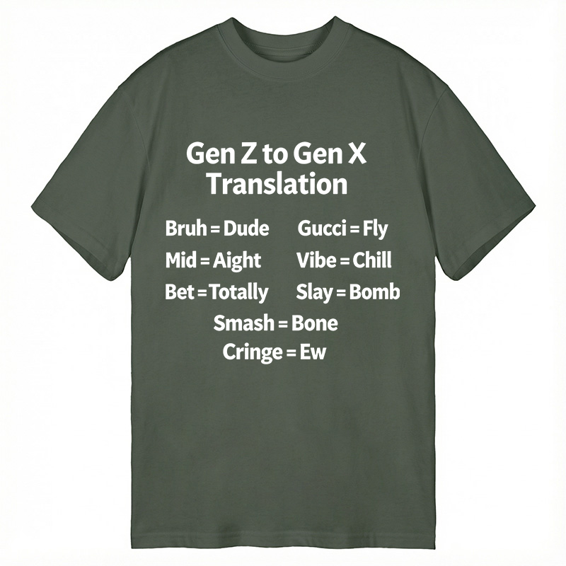 Modecanvas Gen Z to Gen X Translation DTG Printing Classic T-Shirt-modecanvas