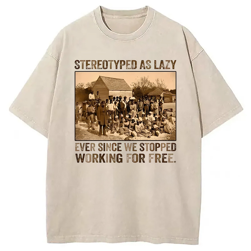 Modecanvas Since We Stopped Working for Free DTG Printing Washed T-Shirt
