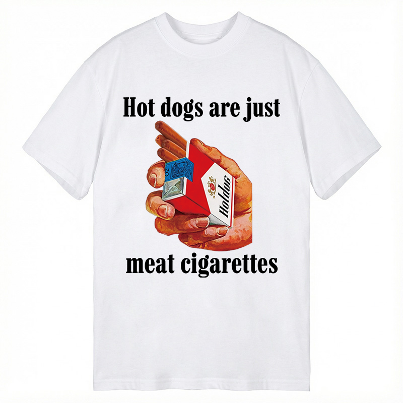Modecanvas Hot Dogs Are Just Meat Cigarettes Funny Meme DTG Printing Classic T-Shirt-modecanvas