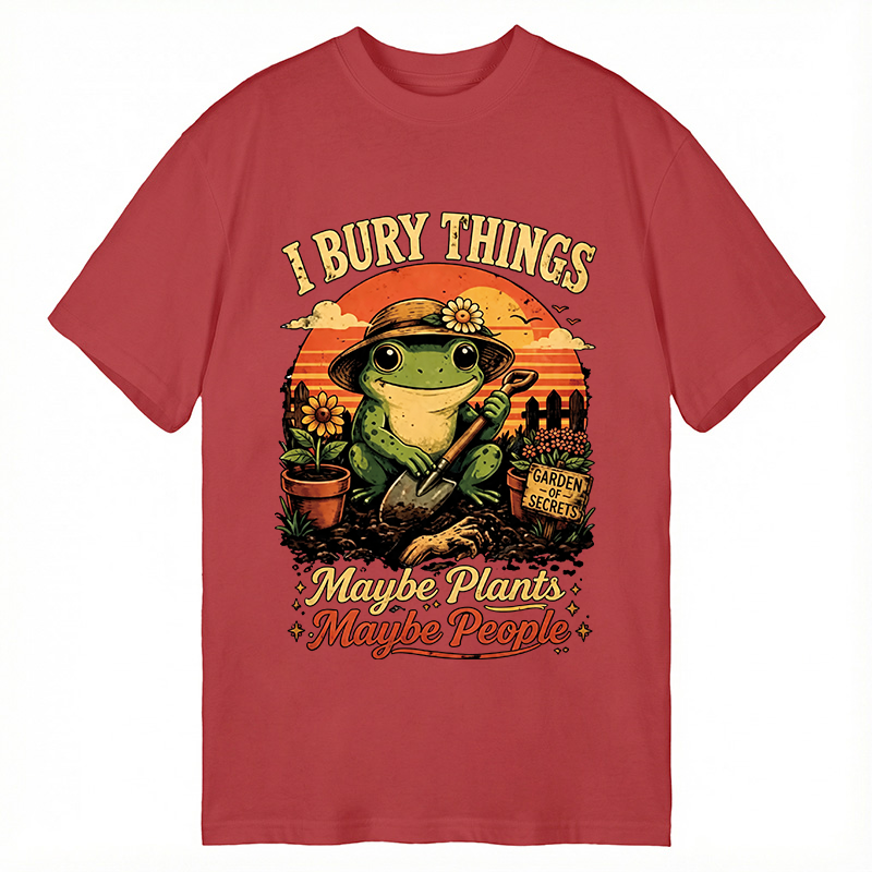 Modecanvas I Bury Things Maybe Plants Maybe People Funny Gardening Frog DTG Printing Classic T-Shirt-modecanvas
