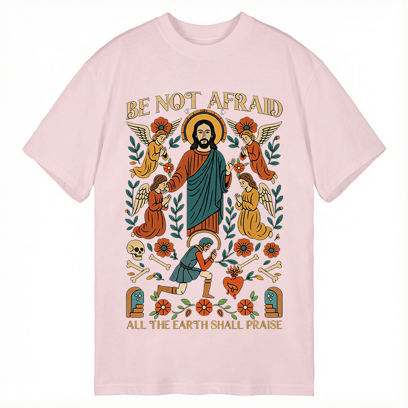 Modecanvas Be Not Afraid DTG Printing Classic T-Shirt-modecanvas