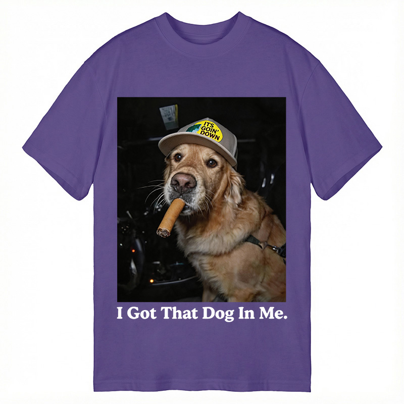Modecanvas I Got That Dog In Me Funny Dog DTG Printing Classic T-Shirt-modecanvas