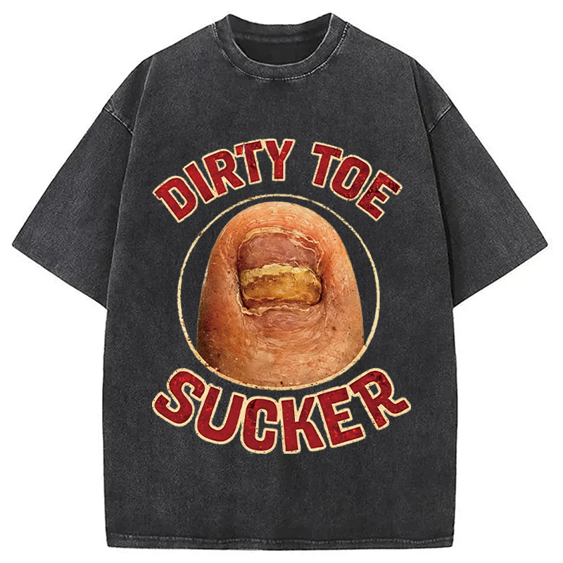 Modecanvas Funny Dirty Toe Sucker DTG Printing Washed T-Shirt