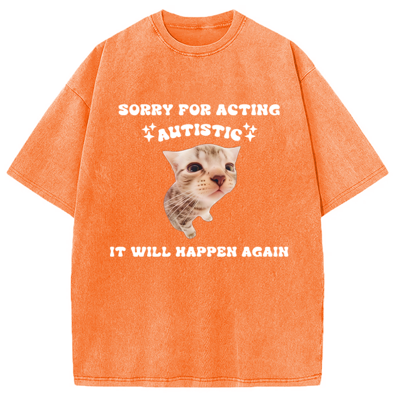 Modecanvas Sorry For Acting Autistic Cat Washed T-Shirt