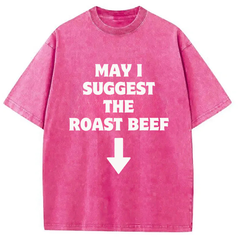 Modecanvas May I Suggest The Roast Beef DTG Printing Washed T-Shirt