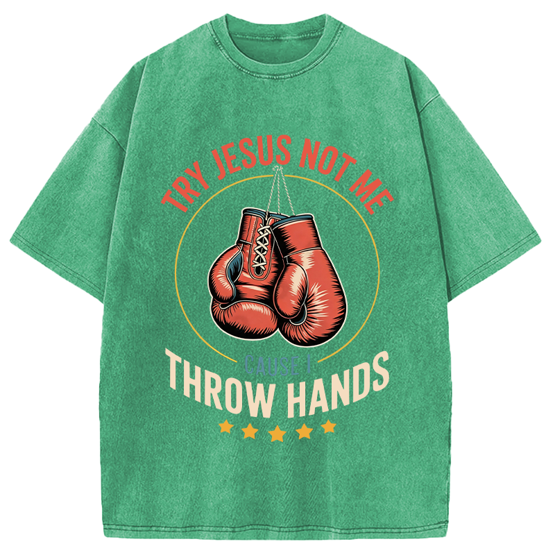 Modecanvas Try Jesus Not Me DTG Printing Washed T-Shirt