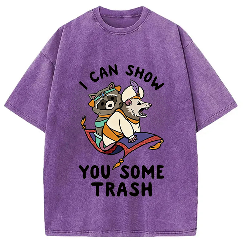 Modecanvas I Can Show You Some Trash DTG Printing Washed T-Shirt