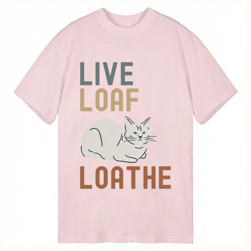 Modecanvas Live Loaf Loathe Cat DTG Printing Classic T-Shirt-modecanvas