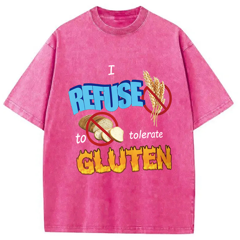 Modecanvas I Refuse to Tolerate Gluten Meme DTG Printing Washed T-Shirt