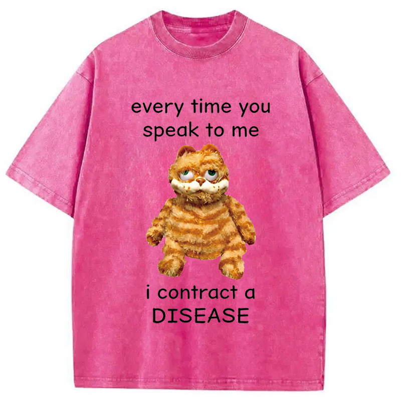 Modecanvas Every Time You Speak To Me Funny Meme DTG Printing Washed T-Shirt