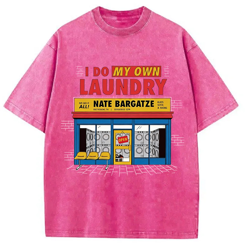 Modecanvas I Do My Own Laundry DTG Printing Washed T-Shirt-modecanvas