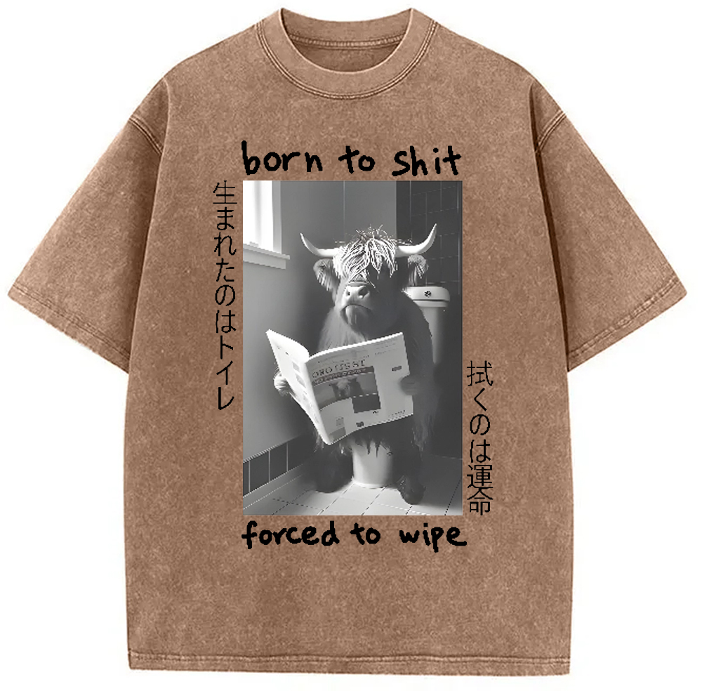 Modecanvas Born To Shit Forced To Wipe Washed T-Shirt