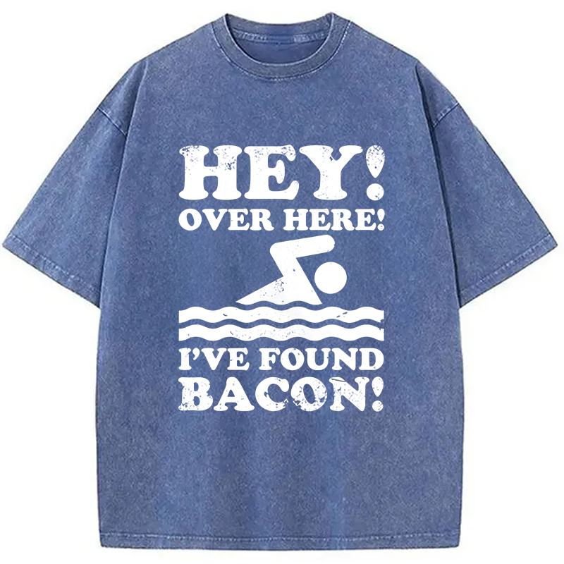 Modecanvas Hey Over Here Ive Found Bacon DTG Printing Washed T-Shirt