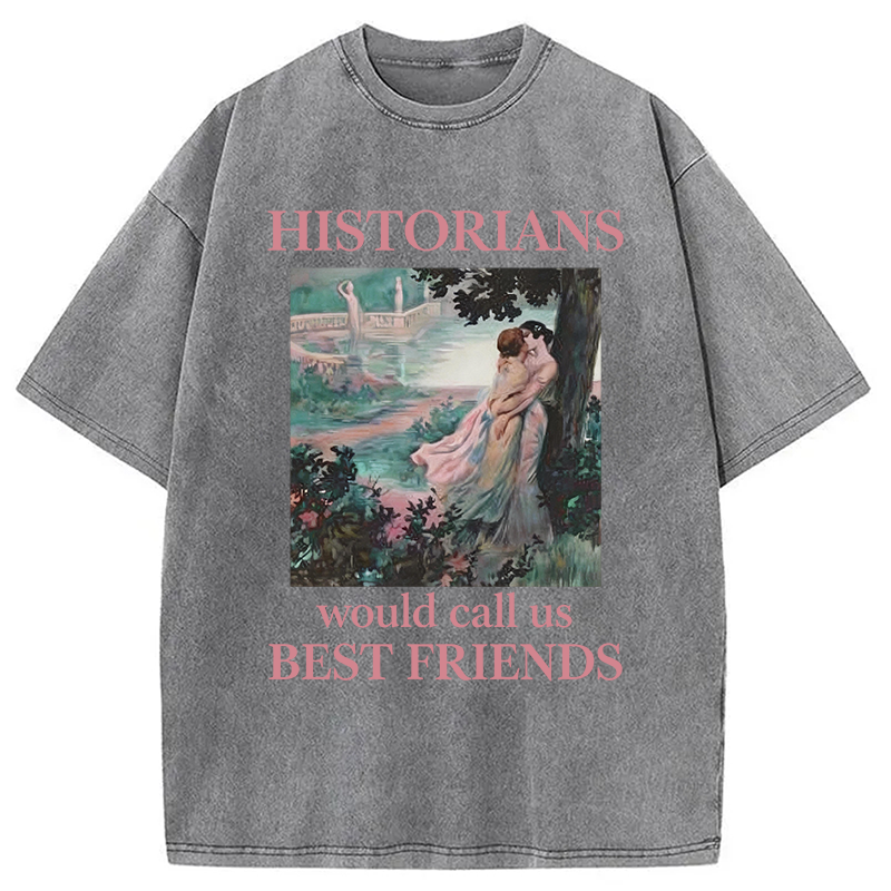 Modecanvas Historians would call us best friends lesbian pride DTG Printing Washed T-Shirt