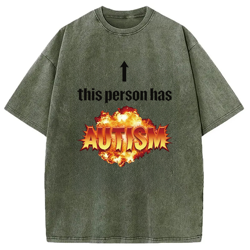 Modecanvas This Person Has Autism DTG Printing Washed T-Shirt