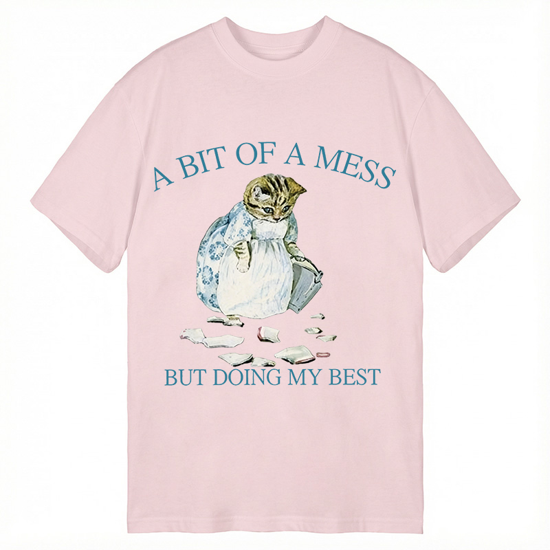 Modecanvas A Bit Of Mess But Doing My Best Cat DTG Printing Classic T-Shirt-modecanvas