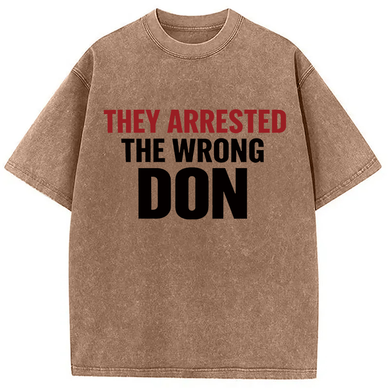 Modecanvas They Arrested The Wrong Don DTG Printing Washed T-Shirt