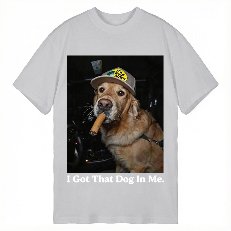Modecanvas I Got That Dog In Me Funny Dog DTG Printing Classic T-Shirt-modecanvas