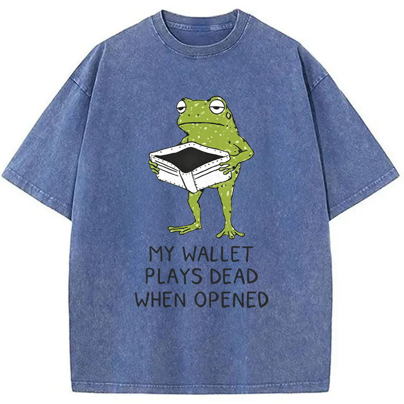 Modecanvas My Wallet Plays Dead When Opened DTG Printing Washed T-Shirt