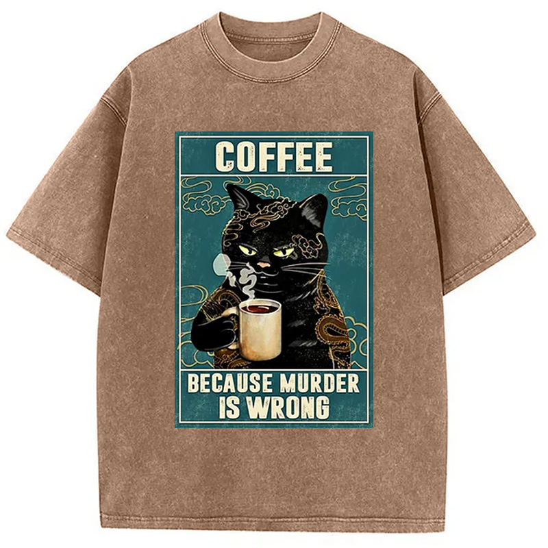 Modecanvas Cat Tattoo Coffee Because Murder Is Wrong Washed T-Shirt