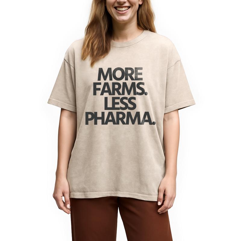 Modecanvas More Farms. Less Pharma. DTG Printing Washed T-Shirt