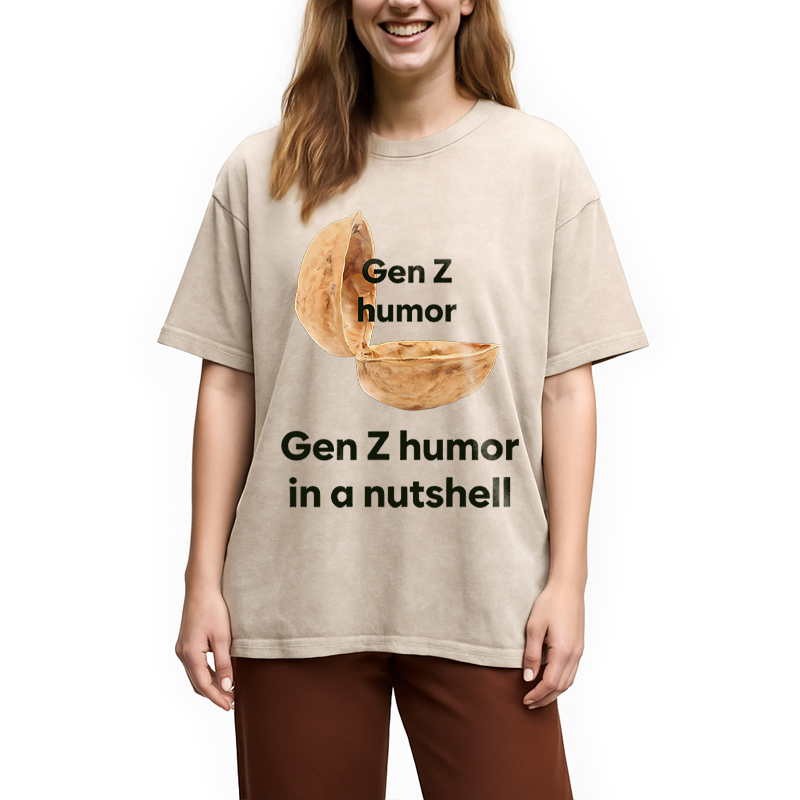 Modecanvas Gen Z Humor In A Nutshell DTG Printing Washed T-Shirt