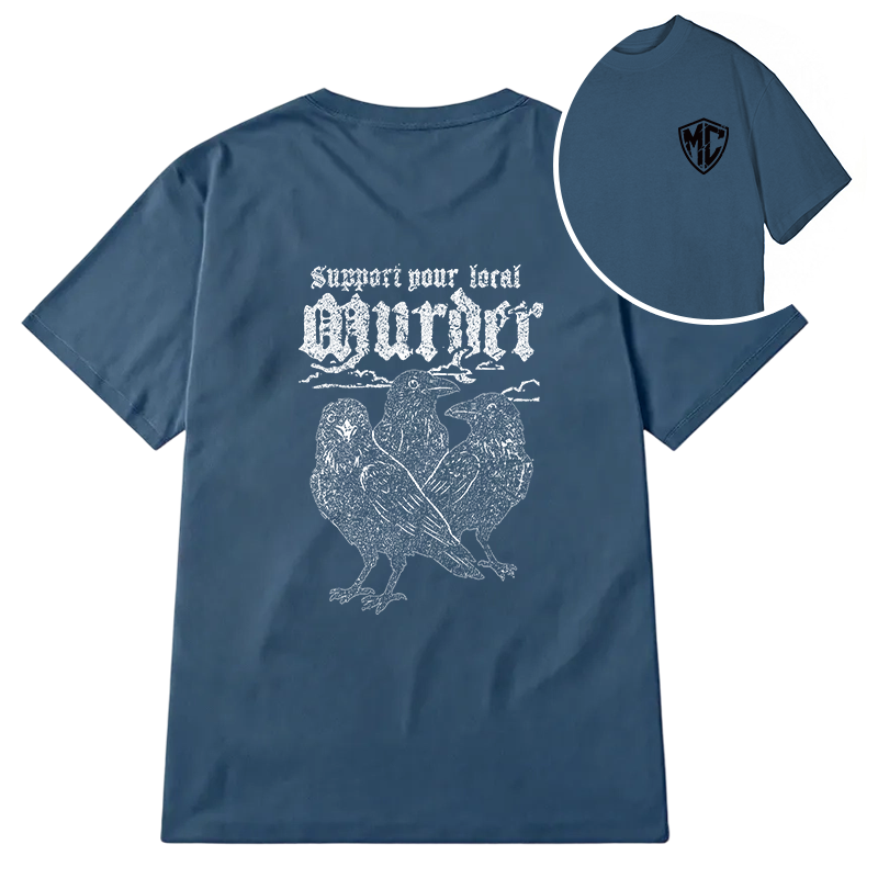 Modecanvas Support Your Local Murder DTG Printing Back Classic T-Shirt