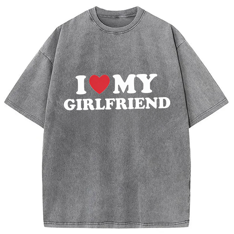 Modecanvas I Love My Girlfriend Valentine DTG Printing Washed T-Shirt-modecanvas