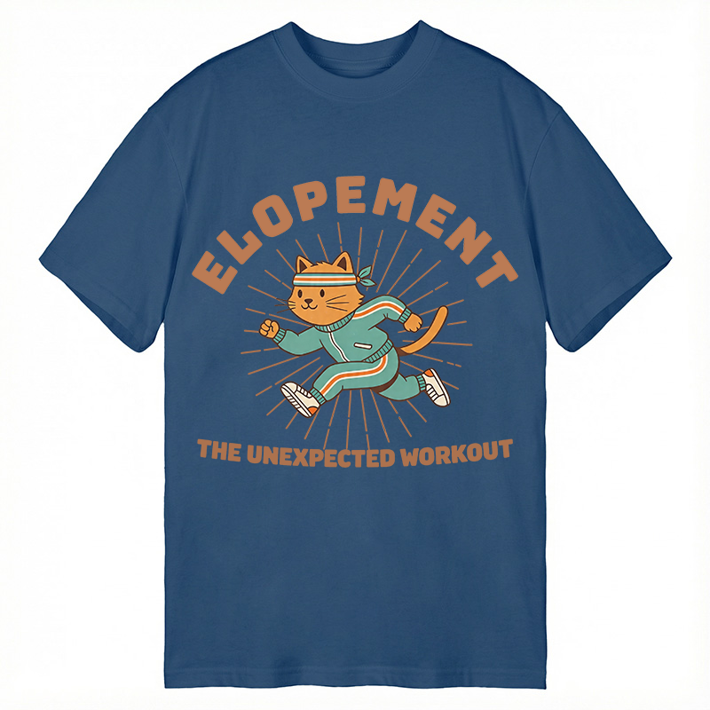 Modecanvas Elopement The Unexpected Workout DTG Printing Classic T-Shirt-modecanvas