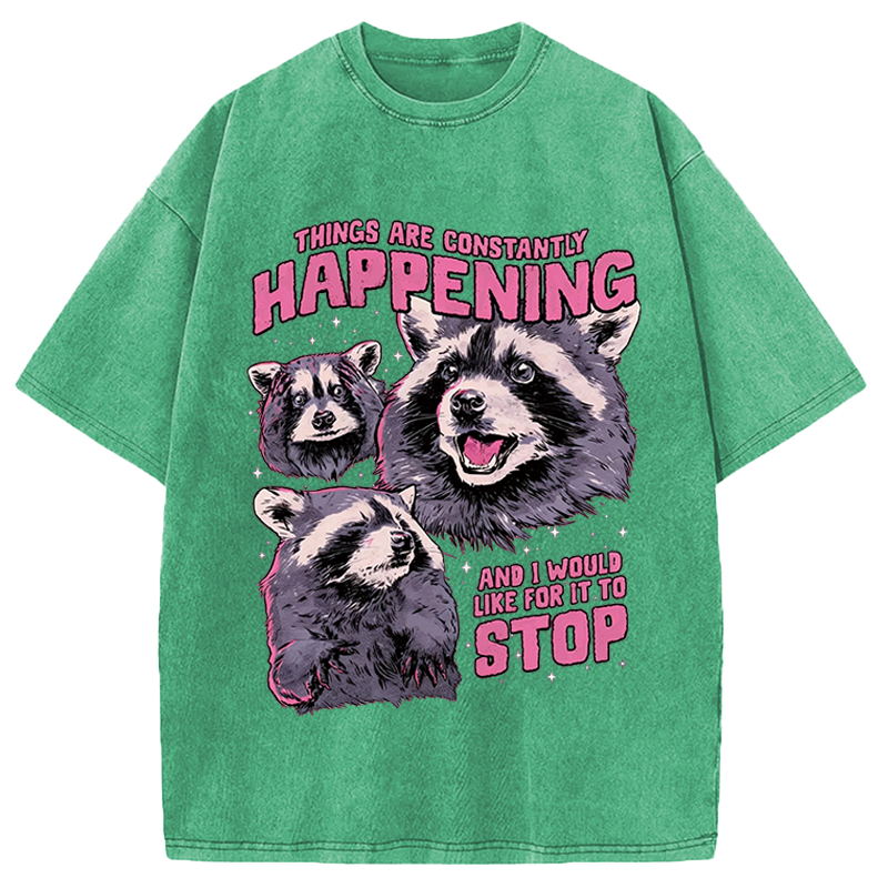 Modecanvas Things Are Constantly Happening DTG Printing Washed T-Shirt