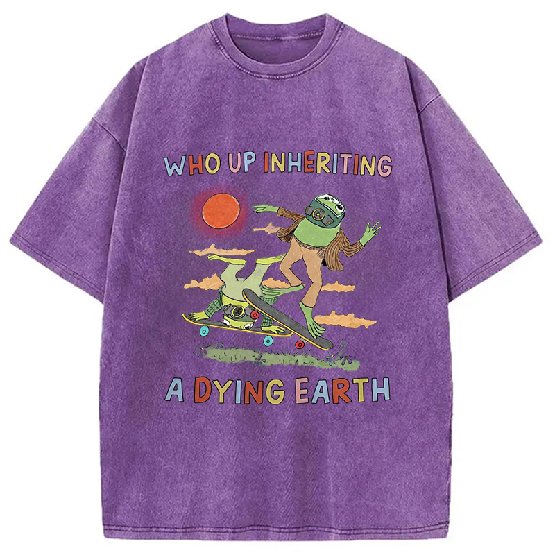 Modecanvas Who Up Inheriting A Dying Earth DTG Printing Washed T-Shirt