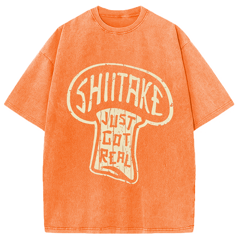 Modecanvas Shiitake Just Got Real DTG Printing Washed T-Shirt-modecanvas