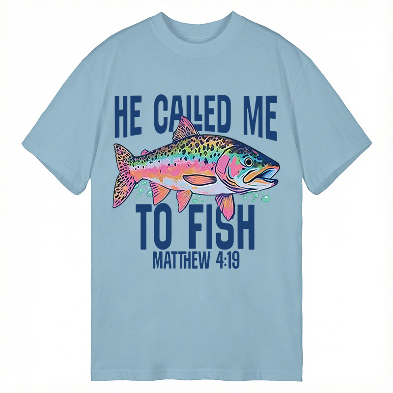Modecanvas He Called Me To Fish DTG Printing Classic T-Shirt-modecanvas