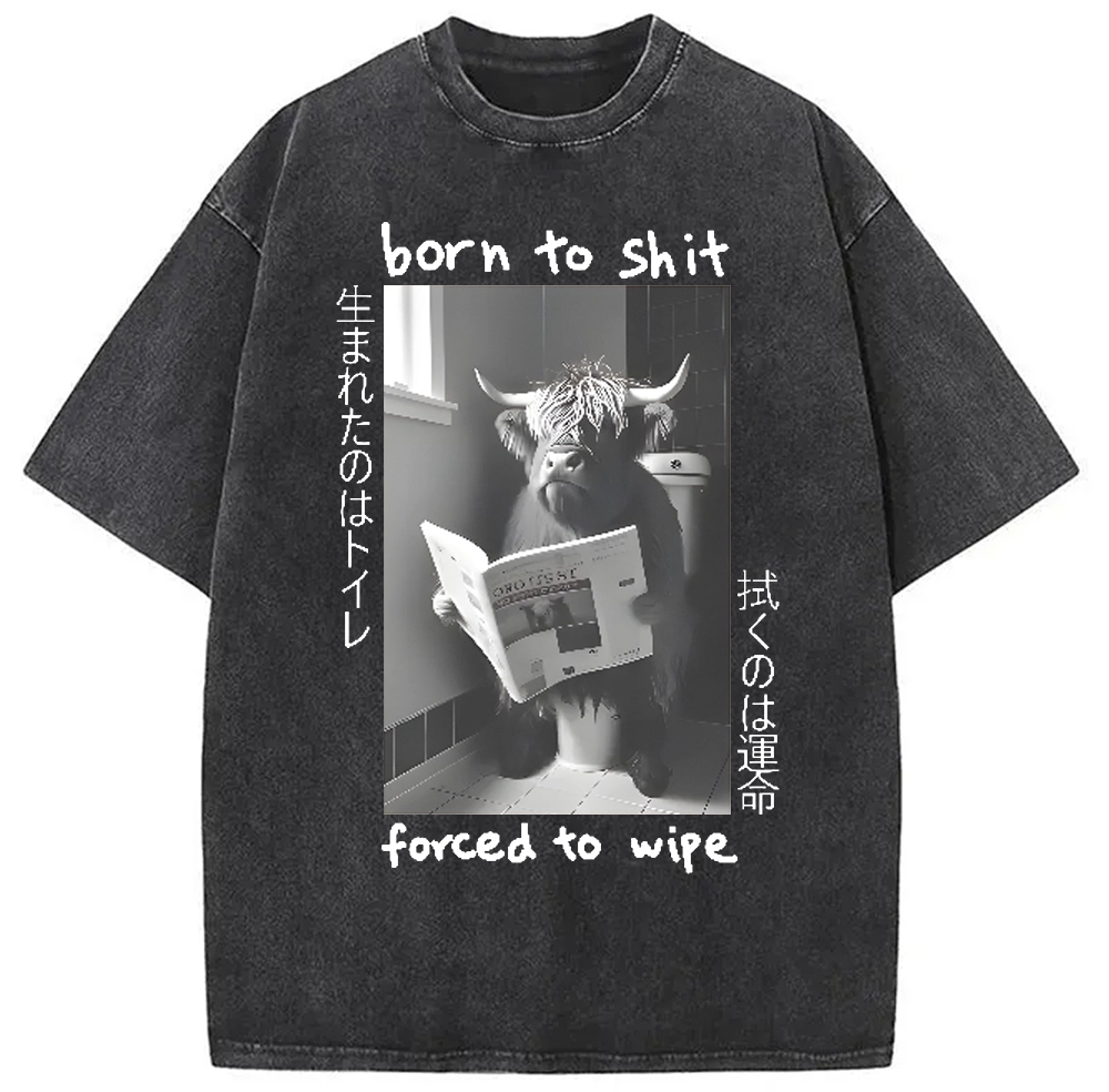 Modecanvas Born To Shit Forced To Wipe Washed T-Shirt