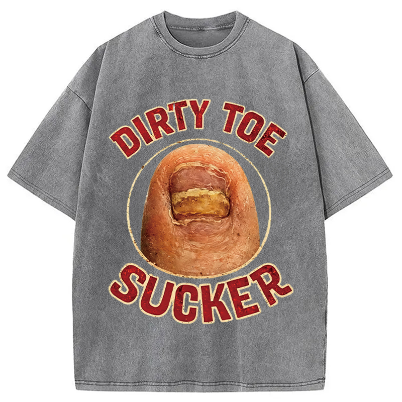 Modecanvas Funny Dirty Toe Sucker DTG Printing Washed T-Shirt