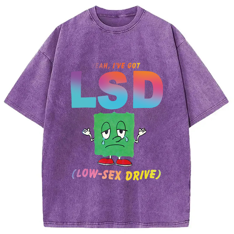 Modecanvas I Got LSD DTG Printing Washed T-Shirt
