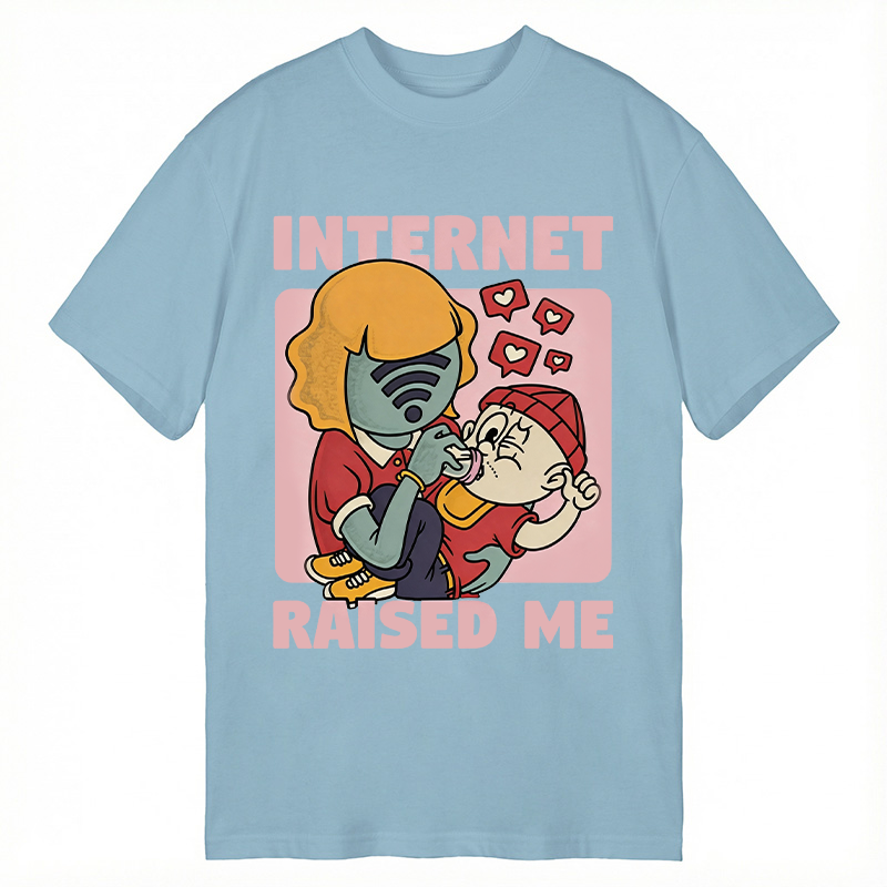 Modecanvas Internet Raised Me DTG Printing Classic T-Shirt-modecanvas