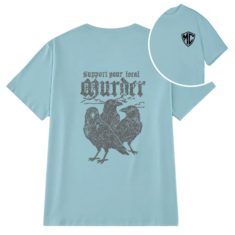 Modecanvas Support Your Local Murder DTG Printing Back Classic T-Shirt