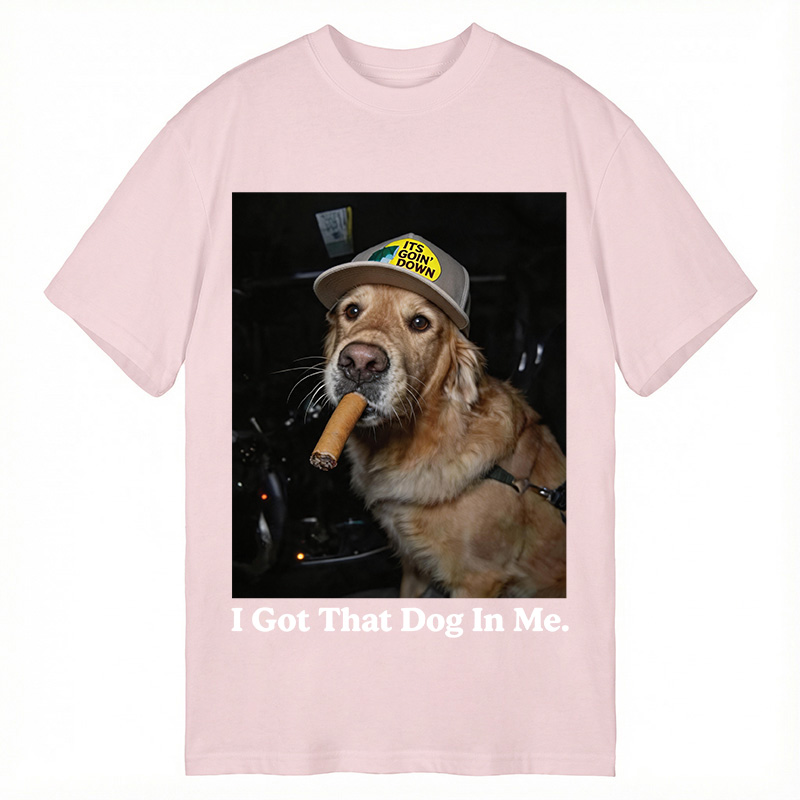 Modecanvas I Got That Dog In Me Funny Dog DTG Printing Classic T-Shirt-modecanvas