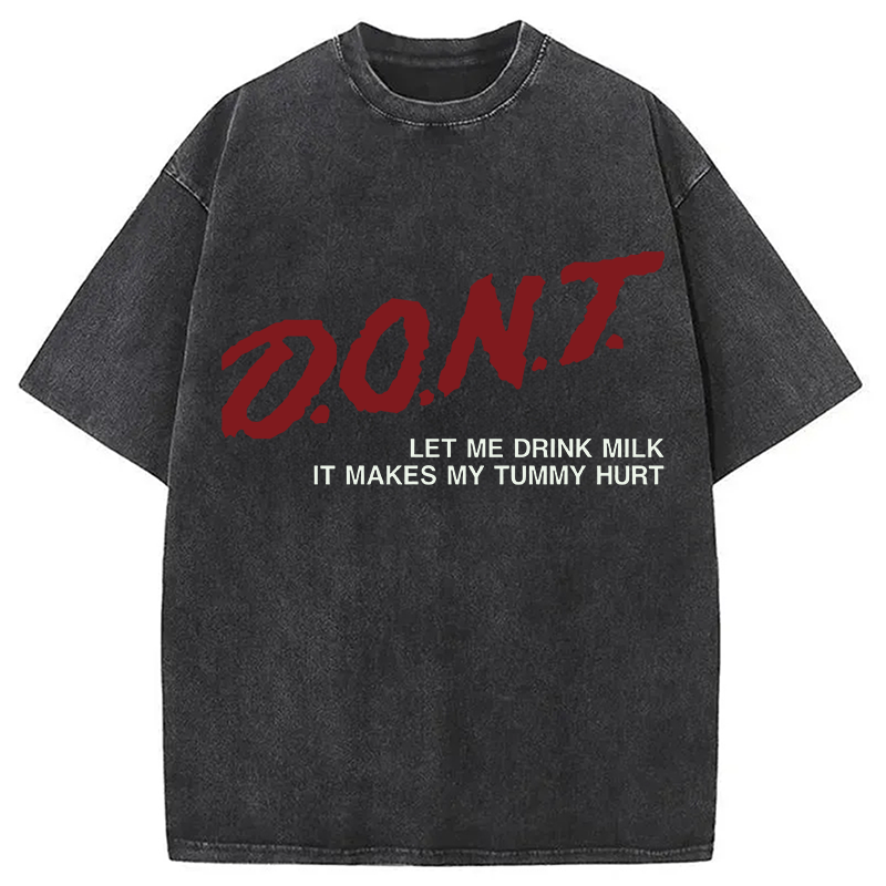 Modecanvas D.O.N.T. Let Me Drink Milk DTG Printing Washed T-Shirt